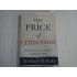 THE PRICE OF CITIZENSHIP  -  REDEFINING THE AMERICAN WELFARE STATE  -  MICHAEL B. KATZ